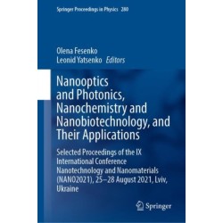 Nanooptics and Photonics, Nanochemistry and Nanobiotechnology, and Their Applications: Selected Proceedings of the IX International Conference Nanotechnology and Nanomaterials (NANO2021), 25–28 August 2021, Lviv, Ukraine