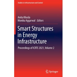 Smart Structures in Energy Infrastructure: Proceedings of ICRTE 2021, Volume 2