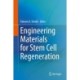 Engineering Materials for Stem Cell Regeneration