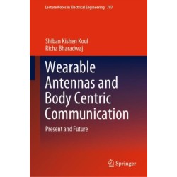 Wearable Antennas and Body Centric Communication: Present and Future