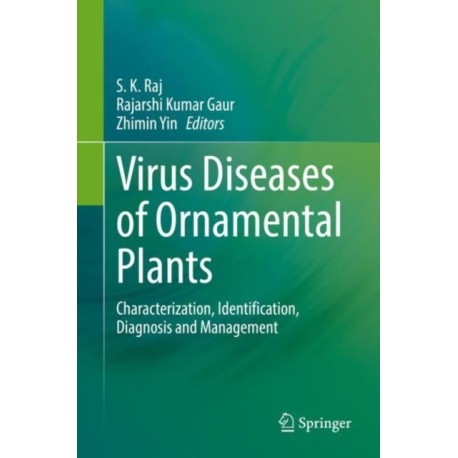 Virus Diseases of Ornamental Plants: Characterization, Identification, Diagnosis and Management