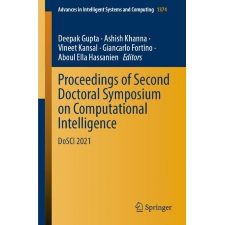Proceedings of Second Doctoral Symposium on Computational Intelligence: DoSCI 2021