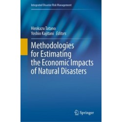 Methodologies for Estimating the Economic Impacts of Natural Disasters