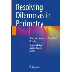 Resolving Dilemmas in Perimetry: Illustrated Manual of Visual Field Defects