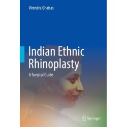 Indian Ethnic Rhinoplasty: A Surgical Guide