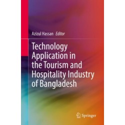 Technology Application in the Tourism and Hospitality Industry of Bangladesh