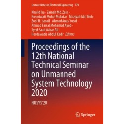 Proceedings of the 12th National Technical Seminar on Unmanned System Technology 2020: NUSYS’20