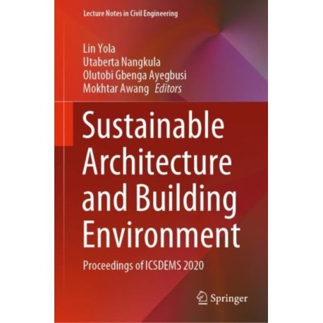 Sustainable Architecture and Building Environment: Proceedings of ICSDEMS 2020