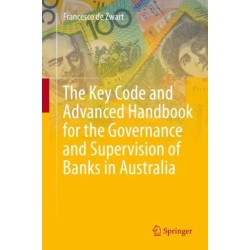 The Key Code and Advanced Handbook for the Governance and Supervision of Banks in Australia