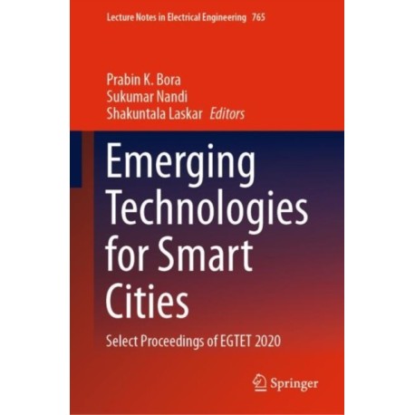 Emerging Technologies for Smart Cities: Select Proceedings of EGTET 2020
