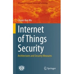 Internet of Things Security: Architectures and Security Measures