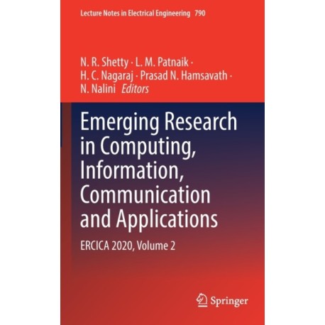 Emerging Research in Computing, Information, Communication and Applications: ERCICA 2020, Volume 2