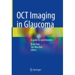 OCT Imaging in Glaucoma: A guide for practitioners