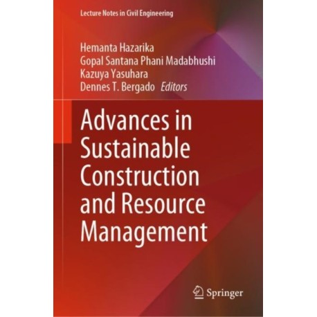 Advances in Sustainable Construction and Resource Management