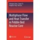 Multiphase Flow and Heat Transfer in Pebble Bed Reactor Core