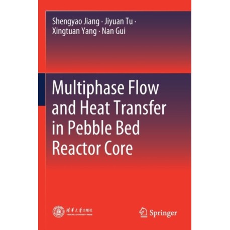 Multiphase Flow and Heat Transfer in Pebble Bed Reactor Core