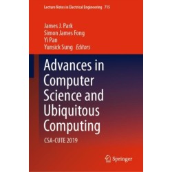 Advances in Computer Science and Ubiquitous Computing: CSA-CUTE 2019