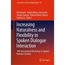 Increasing Naturalness and Flexibility in Spoken Dialogue Interaction: 10th International Workshop on Spoken Dialogue Systems