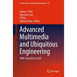 Advanced Multimedia and Ubiquitous Engineering: MUE-FutureTech 2020