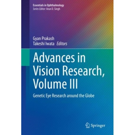 Advances in Vision Research, Volume III: Genetic Eye Research around the Globe