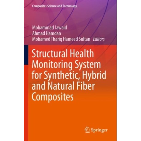 Structural Health Monitoring System for Synthetic, Hybrid and Natural Fiber Composites