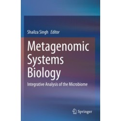 Metagenomic Systems Biology: Integrative Analysis of the Microbiome