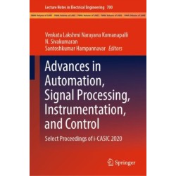 Advances in Automation, Signal Processing, Instrumentation, and Control: Select Proceedings of i-CASIC 2020
