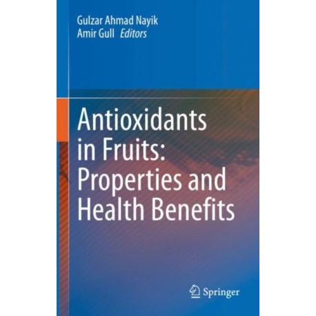 Antioxidants in Fruits: Properties and Health Benefits