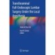 Transforaminal Full-Endoscopic Lumbar Surgery Under the Local Anesthesia: State of the Art