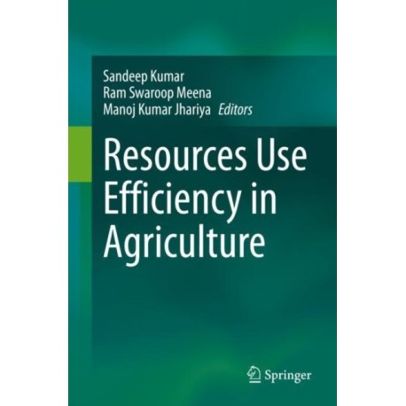 Resources Use Efficiency in Agriculture