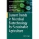 Current Trends in Microbial Biotechnology for Sustainable Agriculture