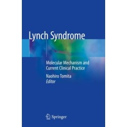 Lynch Syndrome: Molecular Mechanism and Current Clinical Practice