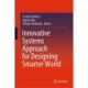 Innovative Systems Approach for Designing Smarter World