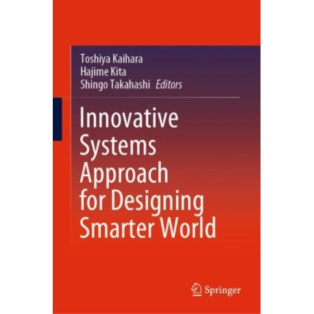 Innovative Systems Approach for Designing Smarter World