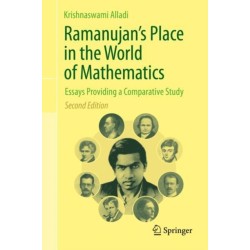 Ramanujan's Place in the World of Mathematics: Essays Providing a Comparative Study