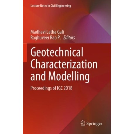 Geotechnical Characterization and Modelling: Proceedings of IGC 2018