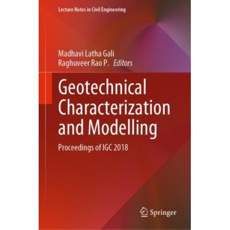 Geotechnical Characterization and Modelling: Proceedings of IGC 2018