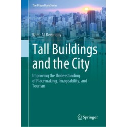 Tall Buildings and the City: Improving the Understanding of Placemaking, Imageability, and Tourism