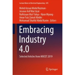 Embracing Industry 4.0: Selected Articles from MUCET 2019
