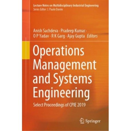 Operations Management and Systems Engineering: Select Proceedings of CPIE 2019