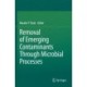 Removal of Emerging Contaminants Through Microbial Processes