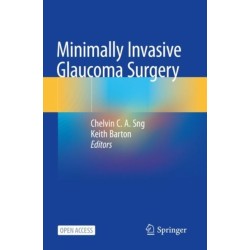Minimally Invasive Glaucoma Surgery