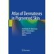 Atlas of Dermatoses in Pigmented Skin