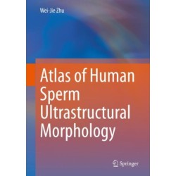 Atlas of Human Sperm Ultrastructural Morphology