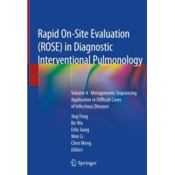 Rapid On-Site Evaluation (ROSE) in Diagnostic Interventional Pulmonology: Volume 4:  Metagenomic Sequencing Application in Difficult Cases of Infectious Diseases