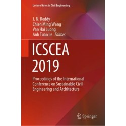 ICSCEA 2019: Proceedings of the International Conference on Sustainable Civil Engineering and Architecture