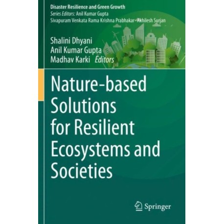 Nature-based Solutions for Resilient Ecosystems and Societies