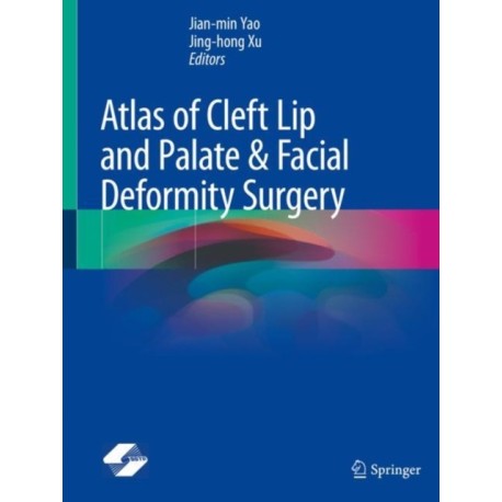 Atlas of Cleft Lip and Palate & Facial Deformity Surgery