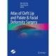 Atlas of Cleft Lip and Palate & Facial Deformity Surgery
