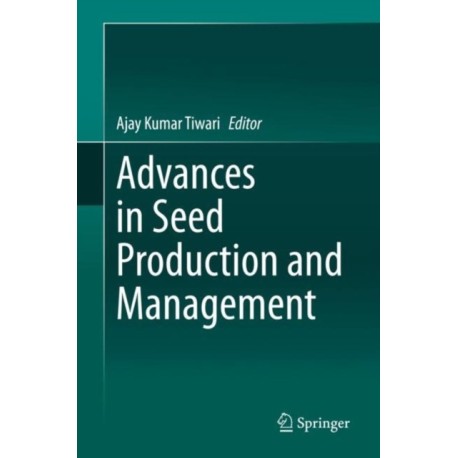 Advances in Seed Production and Management